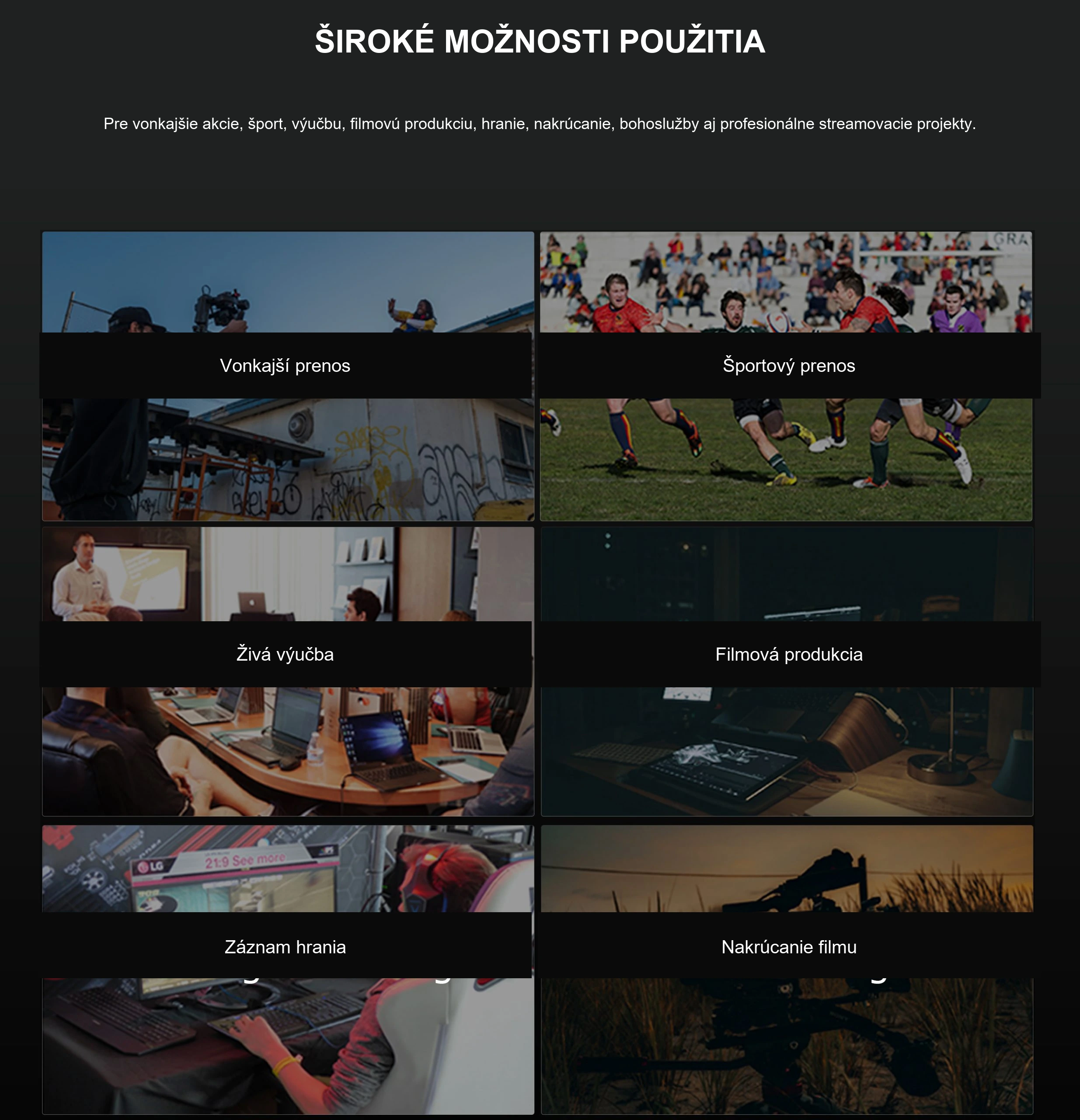 Pre živú produkciu, výučbu aj podujatia